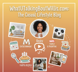 WhatUTalkingBoutWillis.com lifestyle blog overview covering home organization, parenting, Disney content, and product reviews by Becky Knight.